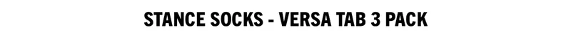 Stance Socks - Versa Tab 3 Pack