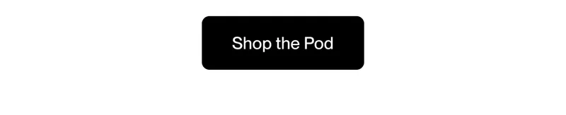 Shop the Pod