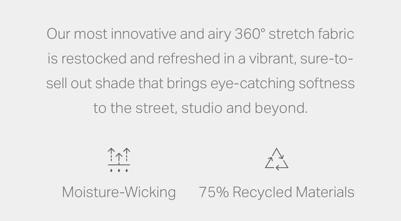 Our most innovative and airy 360 stretch fabric is restocked and refreshed