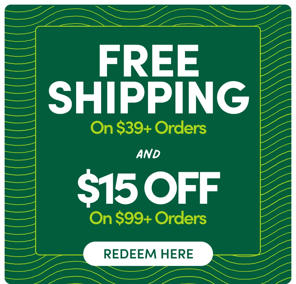 Free Shipping when you spend $39+ orders and $15 OFF on $99+ Orders; Redeem Here
