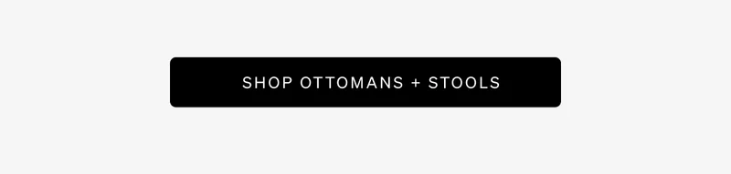 Shop Ottoman + Stools
