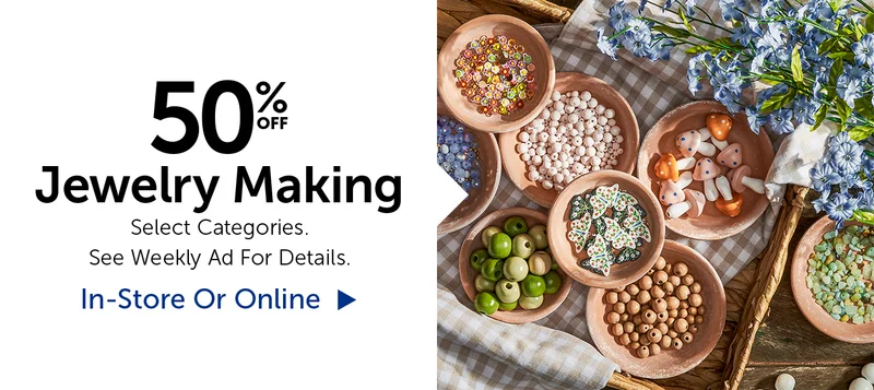 50% Off Jewelry Making - Select Categories.