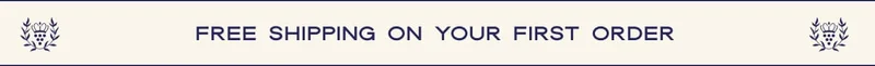 FREE SHIPPING ON YOUR FIRST ORDER