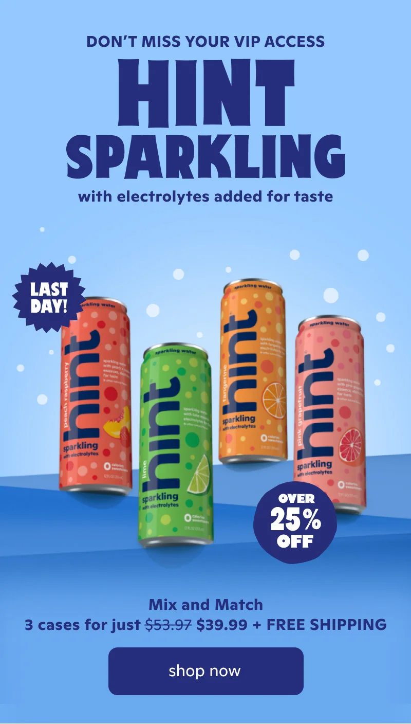 Don't miss your VIP access for new Hint Sparkling