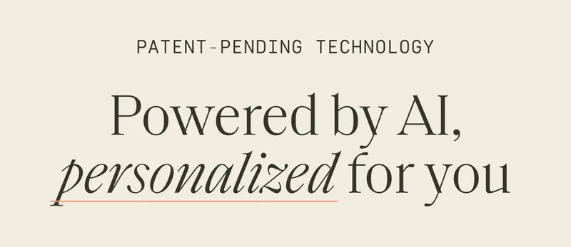 Powered by AI, personalized for you