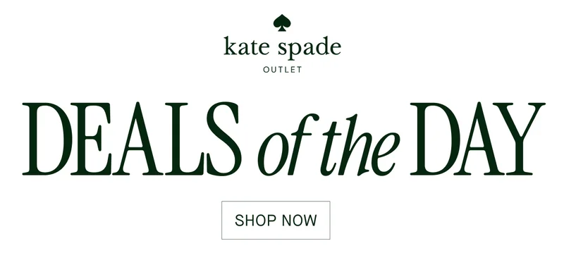 kate spade  OUTLET  DEALS of the DAY  SHOP NOW