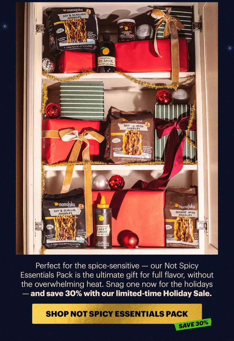 Header: NOT SPICY ESSENTIALS PACK  Sub-header: Perfect for the spice-sensitive — our Not Spicy Essentials Pack is the ultimate gift for full flavor, without the overwhelming heat. Snag one now for the holidays — and save 30% with our limited-time Holiday Sale.    Tag: Save 30% CTA: SHOP NOT SPICY ESSENTIALS