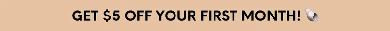GET $5 OFF YOUR FIRST MONTH