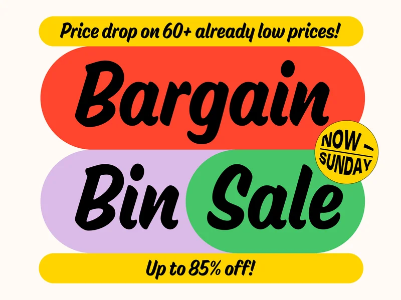 Bargain Bin Sale - Up to 85% Off - Now Through Sunday