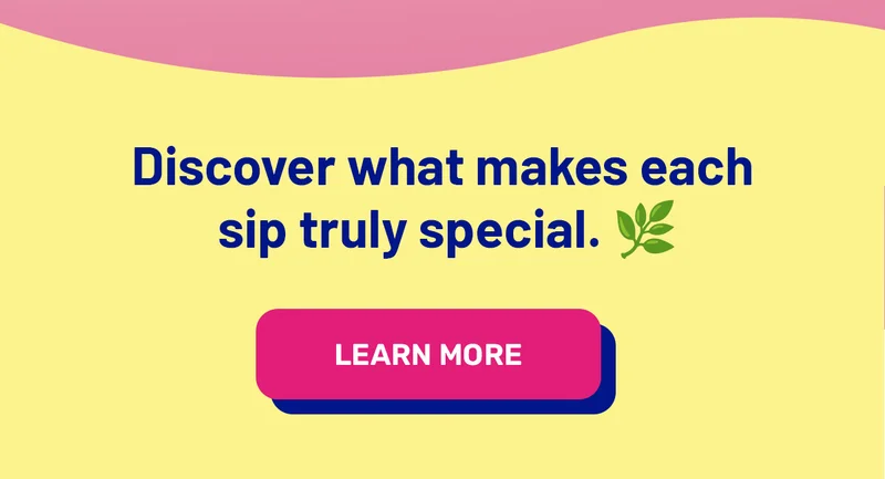 What makes each sip special