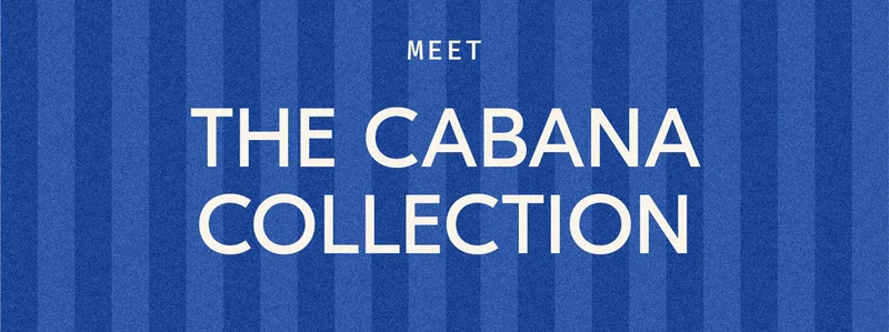 The Cabana Collection