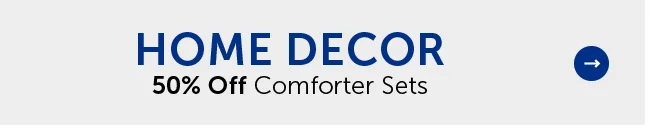 Home Decor - 50% Off Comforter Sets