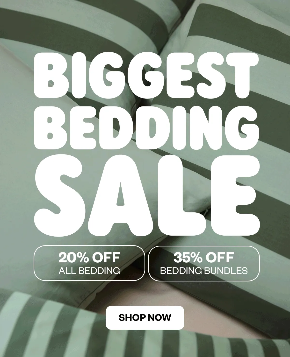 BIGGEST BEDDING SALE - 20% OFF ALL BEDDING 35% OFF BEDDING BUNDLES