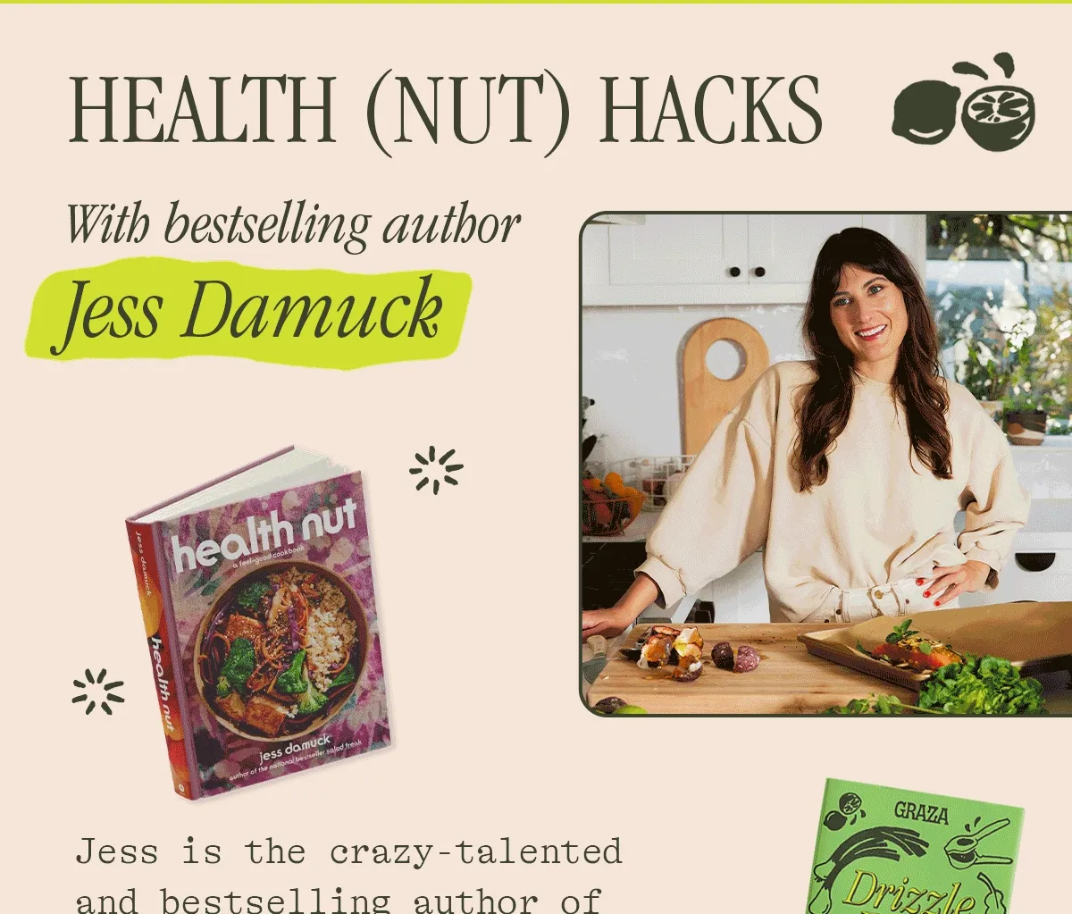 HEALTH (NUT) HACKS WITH BESTSELLING AUTHOR JESS DAMUCK