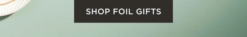 Shop Foil Gifts