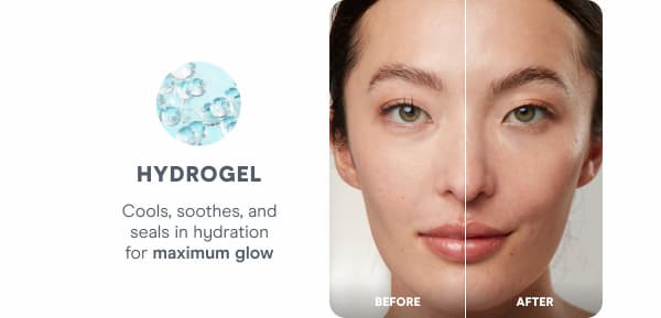 Hydrogel – Cools, soothes, and seals in hydration for maximum glow