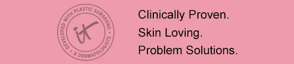 CLINICALY PROVEN. SKIN LOVING. PROBLEM SOLUTONS