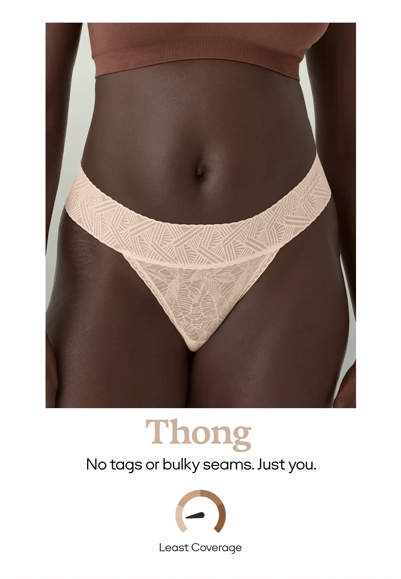 Thong | No tags or bulky seams. Just you. Least Coverage
