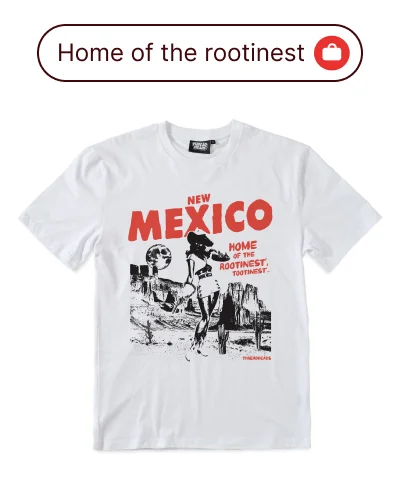 Home of the Rootinest' Tootinest' T-Shirt