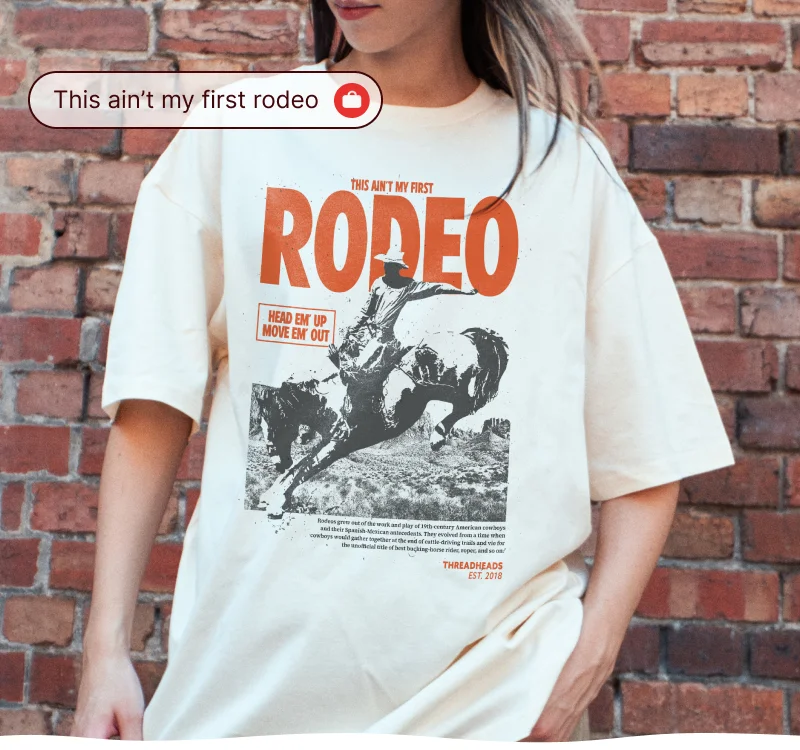 Ain't My First Rodeo T-Shirt