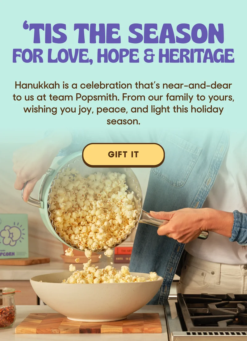 LOVE HOPE & HERTIAGE - Hanukkah is a celebration that's near-and-dear to us at Popsmith.