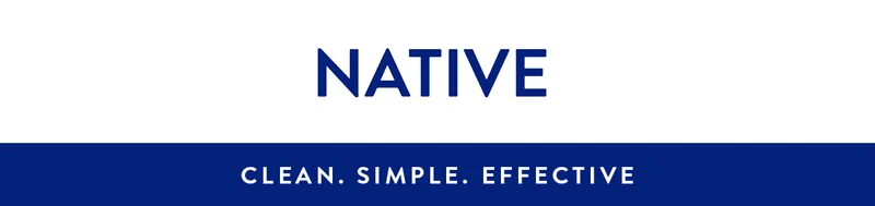NATIVE CLEAN. SIMPLE. EFFECTIVE