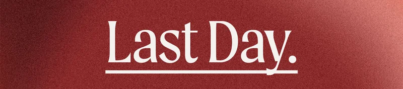 Last Day.