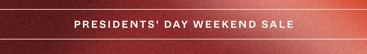 Presidents' Day Weekend Sale + Extra 20% off sale!