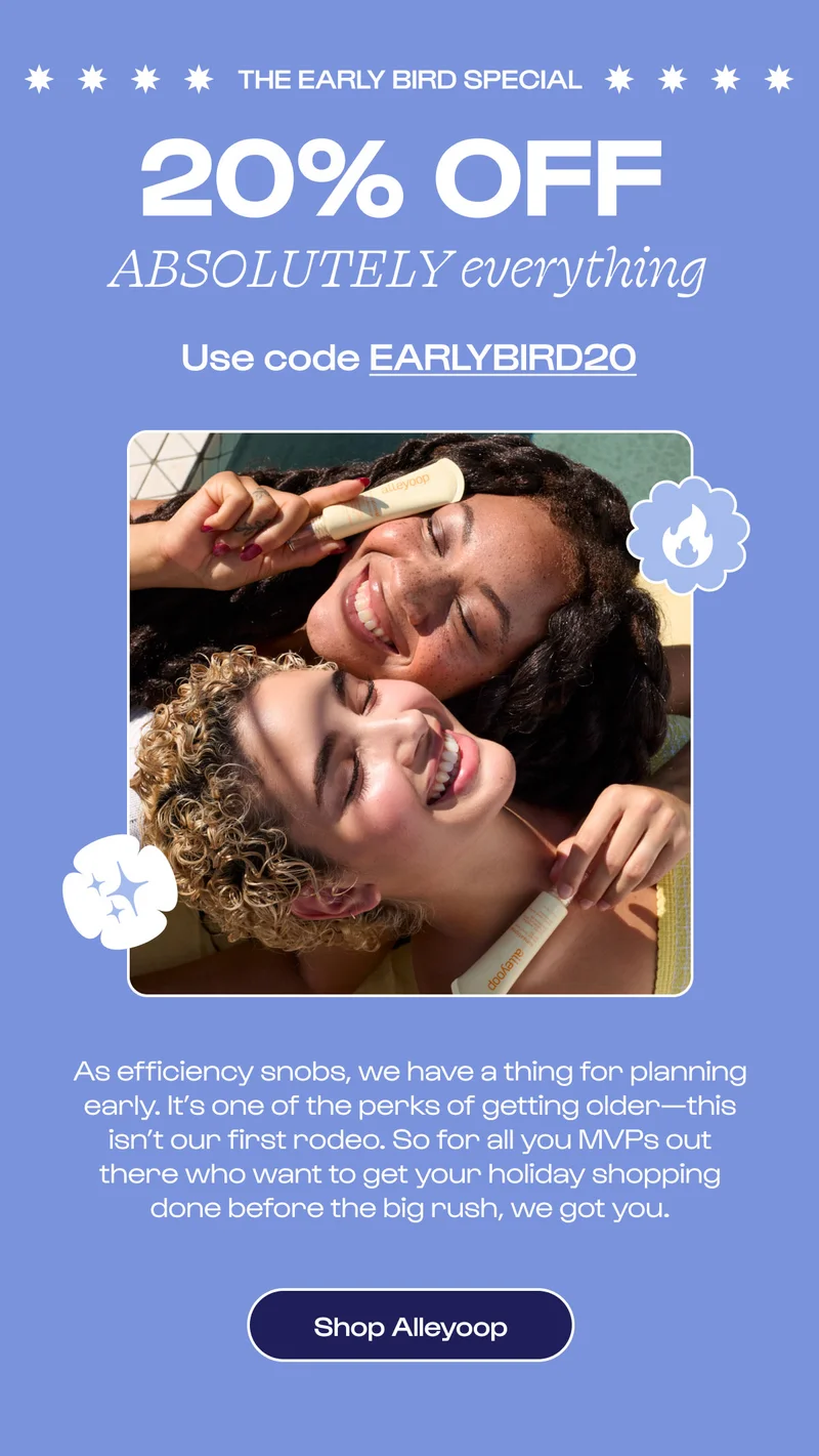 shop now! use code EARLYBIRD20