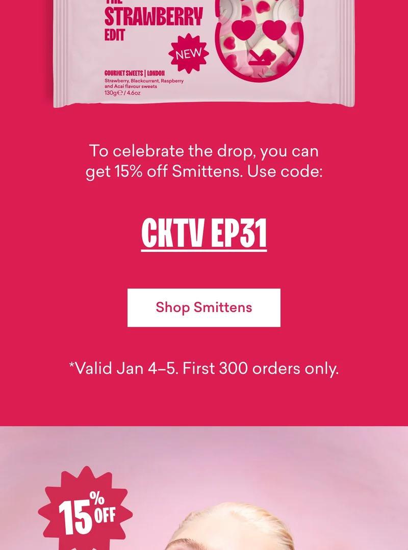To celebrate the drop, you can get 15% off Smittens.  Use code:  CKTV EP31