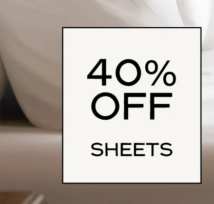40% Off Sheets