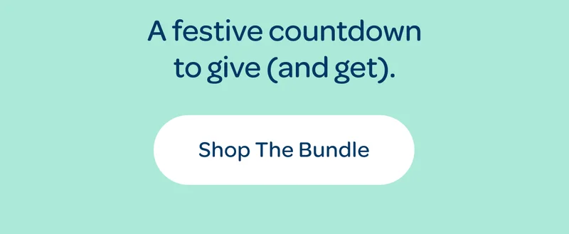 A festive countdown to give (and get). - Shop the bundle