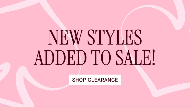 NEW STYLES ADDED TO SALE!