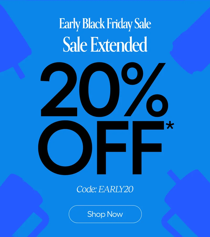 Early Black Friday Sale 20% Off* Code: discount code, Shop Now