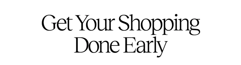 Get Your Shopping Done Early