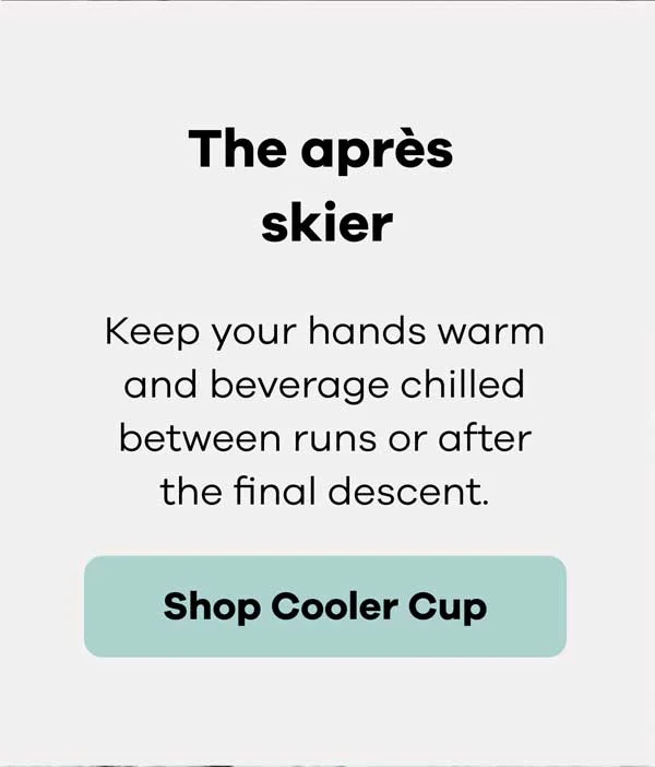 The Après Skier | Shop Cooler Cup
