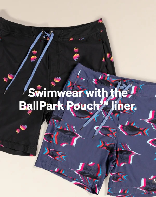 Swimwear with the BallPark Pouch™ liner.