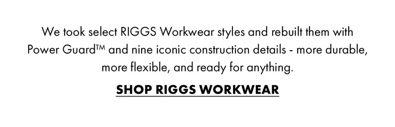 We took select discount code Workwear styles and rebuilt them with Power Guard™ and nine iconic construction details - more durable, more flexible, and ready for anything.
