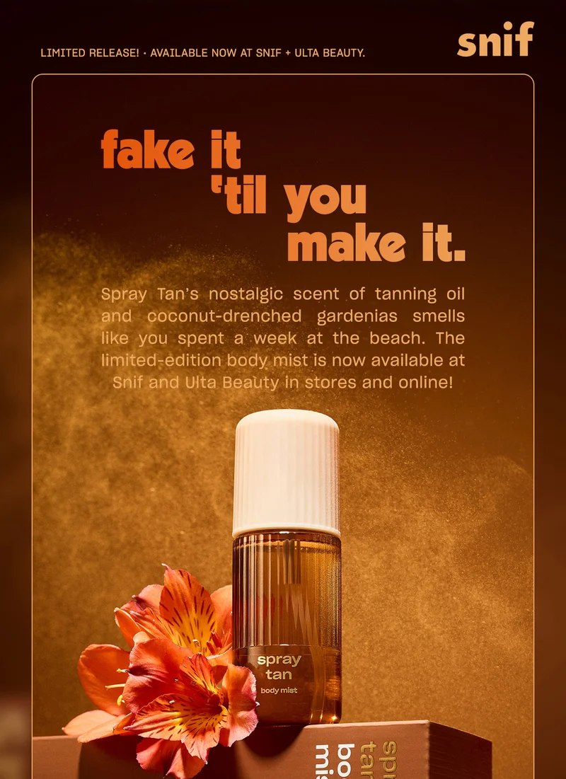 Spray Tan’s nostalgic scent of tanning oil and coconut-drenched gardenias smells like you spent a week at the beach. The limited-edition body mist is now available at Snif and Ulta Beauty in stores and online!