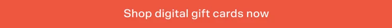 Shop digital gift cards now