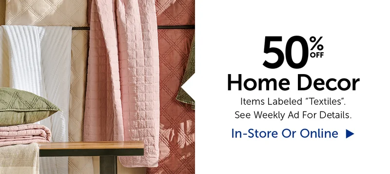 50% Off Home Decor - Items Labeled "Textiles"