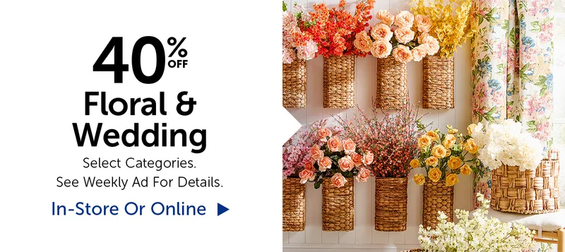 40% Off Floral & Wedding - Select Categories.