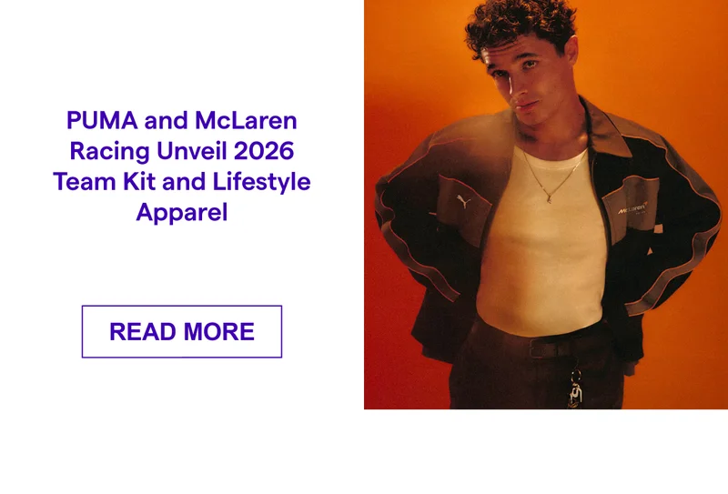 PUMA and McLaren Racing Unveil 2026 Team Kit and Lifestyle Apparel