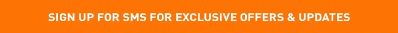 Sign Up For SMS For Exclusive Offers And Updates