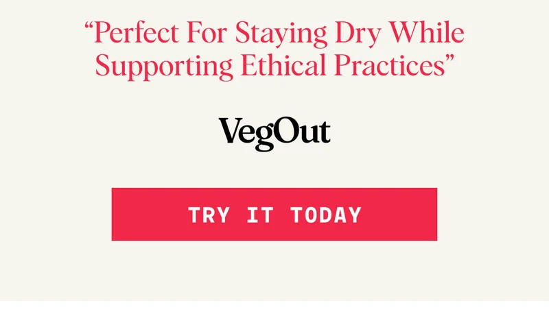 “Perfect for staying dry while supporting ethical practices” TRY IT TODAY