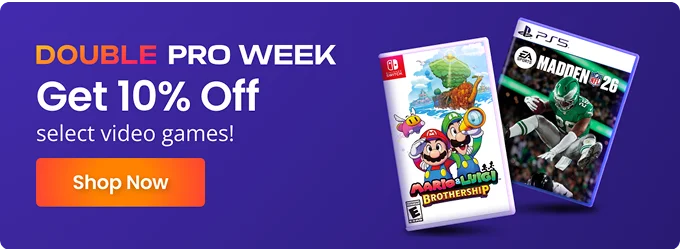 DOUBLE PRO WEEK | Get 10% Off select video games! | Shop Now