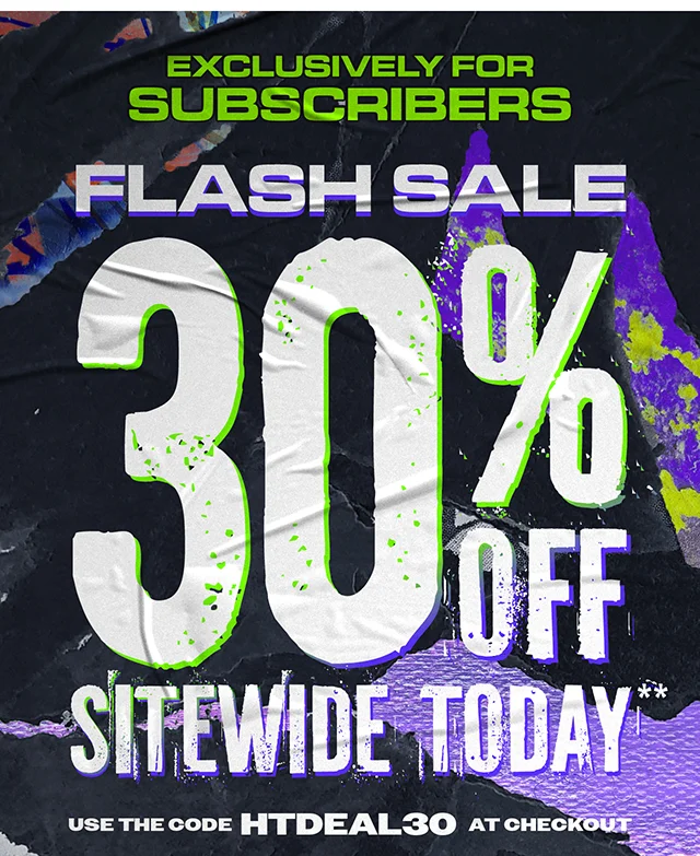 Exclusively For Subscribers. Flash Sale. 30% Off Sitewide Today. Use The Code discount code At Checkout. Exclusions Apply. Shop Now