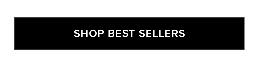 SHOP BEST SELLERS