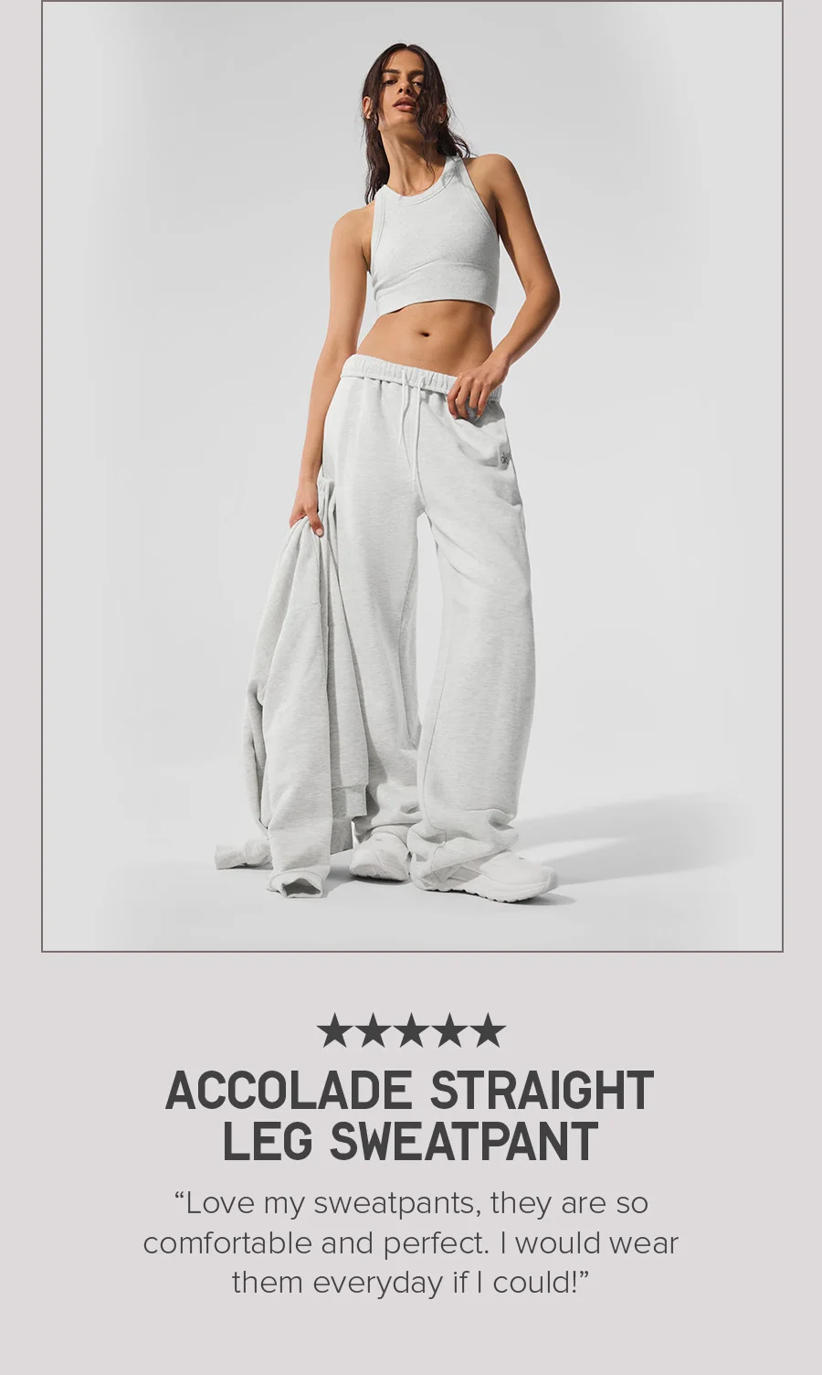 ACCOLADE STRAIGHT LEG SWEATPANT