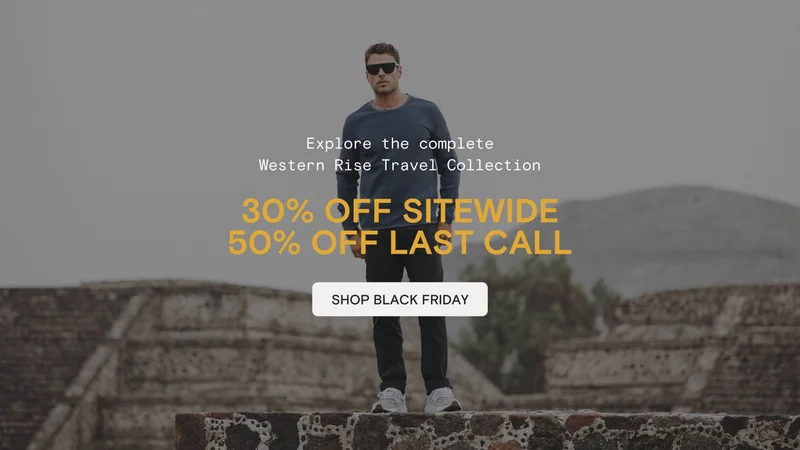 Explore the complete Wester Rise Travel Collection. 30% OFF SITEWIDE 50% OFF LAST CALL [SHOP BLACK FRIDAY]